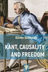 Kant, Causality And Freedom - Urzeni