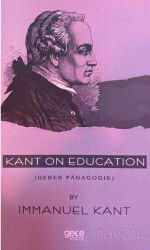 Kant on Education ( Ueber Padagogik) - Gece Kitaplığı
