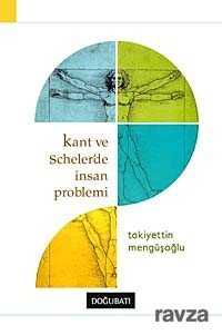 Kant ve Scheler'de İnsan Problemi - Doğu Batı Yayınları