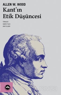 Kant'ın Etik Düşüncesi - 1