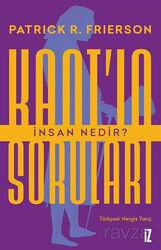 Kant'ın Soruları: İnsan Nedir? - İz Yayıncılık