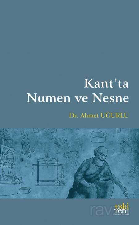 Kant'ta Numen ve Nesne - Eskiyeni Yayınları