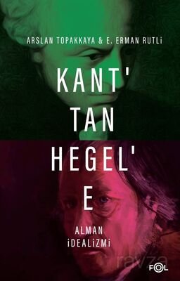 Kant'tan Hegel'e Alman İdealizmi - 1