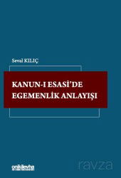 Kanun-ı Esasi'de Egemenlik Anlayışı - On İki Levha Yayıncılık