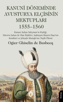Kanuni Döneminde Avusturya Elçisinin Mektupları - 1