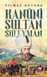 Kanuni Sultan Süleyman - Ötüken Neşriyat