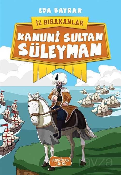 Kanuni Sultan Süleyman - Yediveren Çocuk