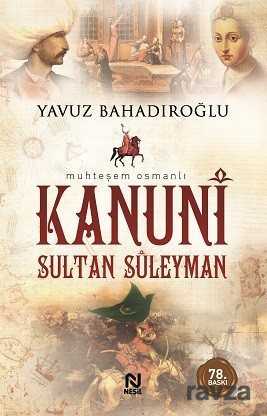 Kanuni Sultan Süleyman - Nesil Yayınları