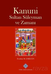 Kanuni Sultan Süleyman ve Zamanı - Türk Tarih Kurumu