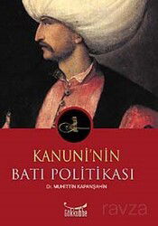 Kanuni'nin Batı Politikası - Gökkubbe
