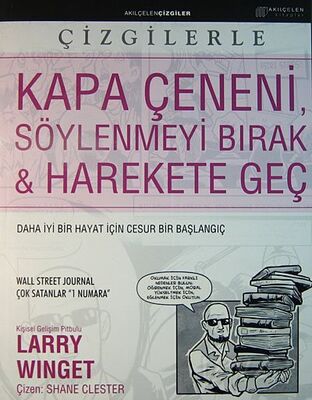 Kapa Çeneni, Söylenmeyi Bırak-Harekete Geç (Çizgi Roman) - 1