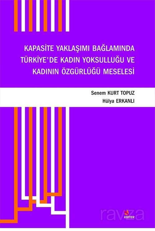 Kapasite Yaklaşımı Bağlamında Türkiye'de Kadın Yoksulluğu ve Kadının Özgürlüğü Meselesi - 1