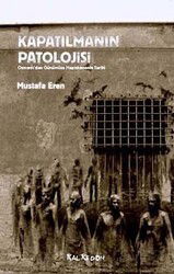 Kapatılmanın Patolojisi - Kalkedon Yayınları