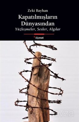 Kapatılmışların Dünyasından - 1