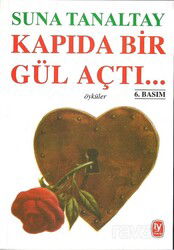 Kapıda Bir Gül Açtı... - Tekin Yayınevi