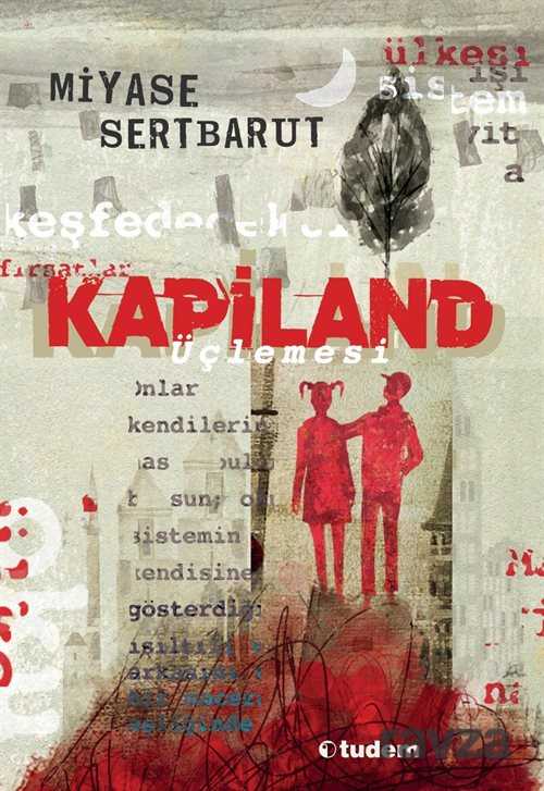 Kapiland Üçlemesi (3 Kitap) - 1