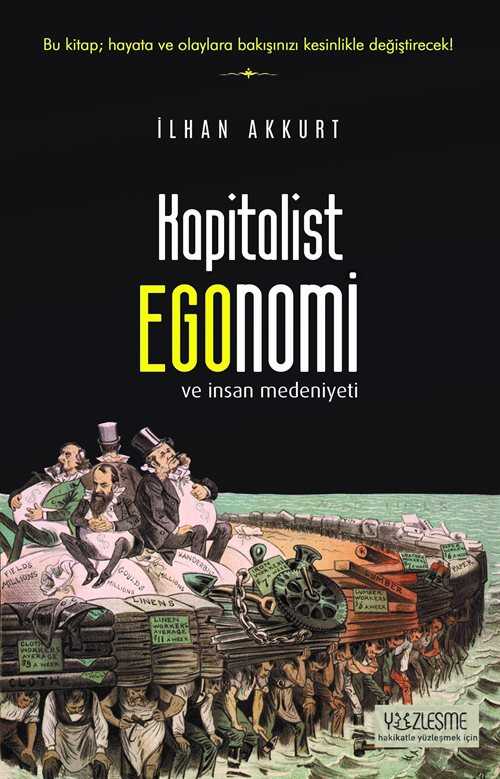 Kapitalist Egonomi ve İnsan Medeniyeti - Yüzleşme Yayınları