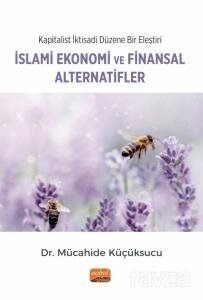 Kapitalist İktisadi Düzene Bir Eleştiri: İslami Ekonomi ve Finansal Alternatifler - 1