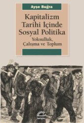 Kapitalizm Tarihi İçinde Sosyal Politika - İletişim Yayınları