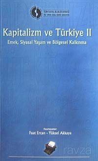 Kapitalizm ve Türkiye 2.Cilt/Emek, Siyasal Yaşam ve Bölgesel Kalkınma - 1