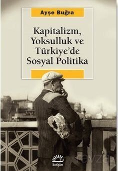 Kapitalizm, Yoksulluk ve Türkiye'de Sosyal Politika - 1