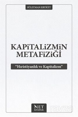 Kapitalizmin Metafiziği - 1