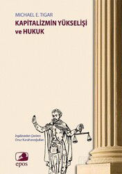 Kapitalizmin Yükselişi ve Hukuk - Epos Yayınları