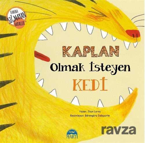 Kaplan Olmak İsteyen Kedi / Kabına Sığmayan Hayaller Dizisi - 1