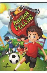 Kaptan Fellini Süper Takım Ve Yeni Kaptan - Çocuk Gezegeni