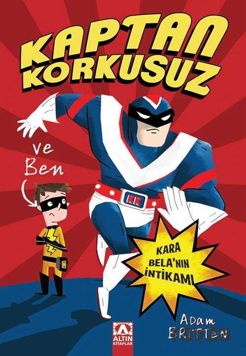 Kaptan Korkusuz ve Ben - Altın Kitaplar