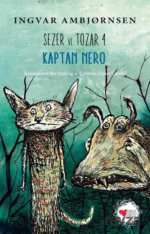 Kaptan Nero / Sezer ve Tozar 4 - Can Çocuk Yayınları