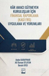 Kar Amacı Gütmeyen Kuruluşlar İçin Finansal Raporlama (Kagi Frs) Uygulama ve Yorumları - Gazi Kitabevi
