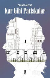 Kar Gibi Patiskalar - İz Yayıncılık