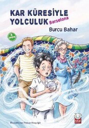 Kar Küresiyle Yolculuk - Barselona - Kırmızı Kedi Çocuk
