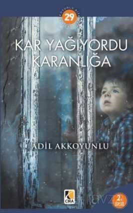 Kar Yağıyordu Karanlığa - Çıra Yayınları