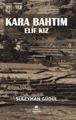 Kara Bahtım (Elif Kız) - 1