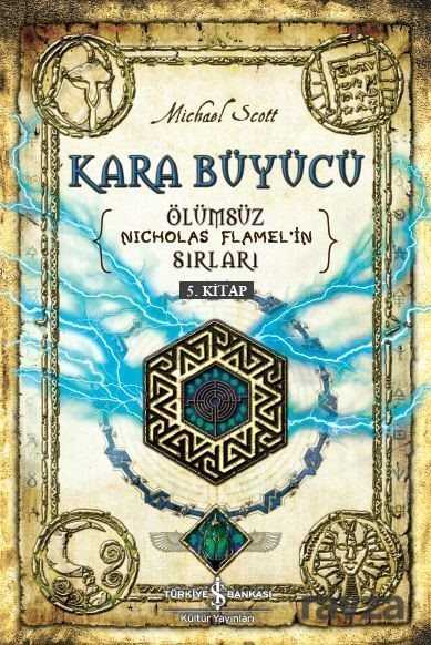 Kara Büyücü / Ölümsüz Nicholas Flamel'in Sırları 5. Kitap - İş Bankası Yayınları