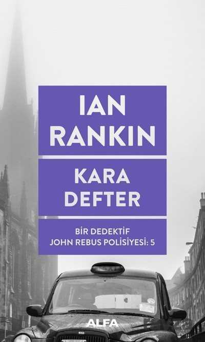 Kara Defter / Bir Dedektif John Rebus Polisiyesi 5 - Alfa Yayınları