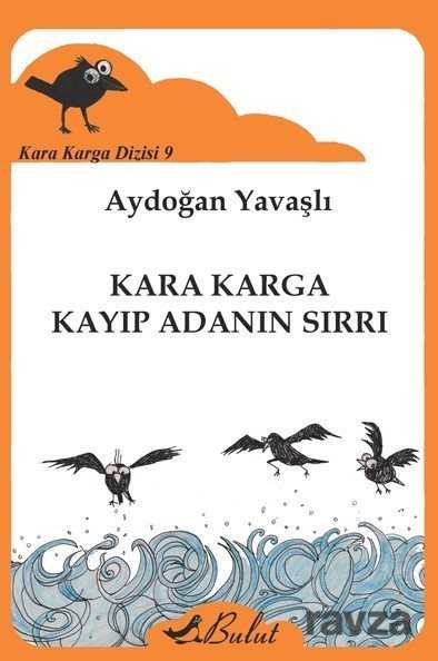 Kara Karga Kayıp Adanın Sırrı / Kara Karga Dizisi 9 - Bulut Yayınları