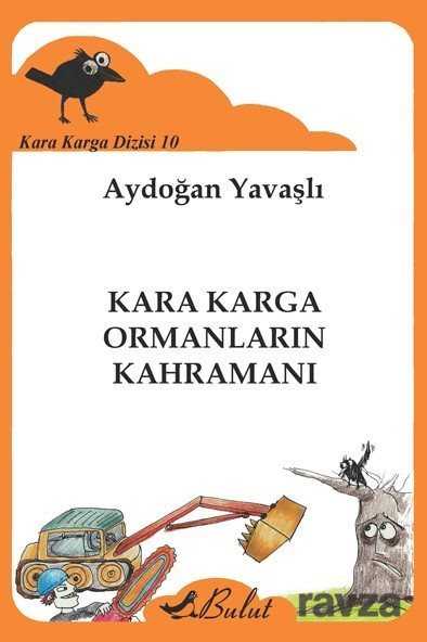 Kara Karga Ormanların Kahramanı / Kara Karga Dizisi 10 - Bulut Yayınları