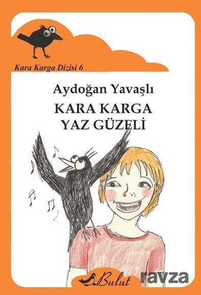 Kara Karga Yaz Güzeli / Kara Karga Dizisi 6 - Bulut Yayınları