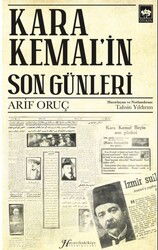 Kara Kemal'in Son Günleri - Ötüken Neşriyat