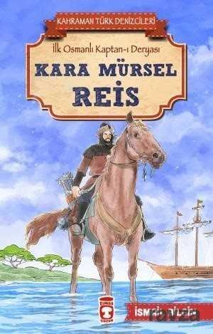 Kara Mürsel Reis - Kahraman Türk Denizcileri - 1