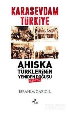 Kara Sevdam Türkiye Ahıska Türklerinin Yeniden - 1