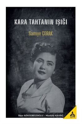 Kara Tahtanın Işığı Samiye Çorak - 1