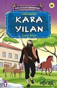 Kara Yılan / Kurtuluşun Kahramanları -15 - Timaş Çocuk Yayınları