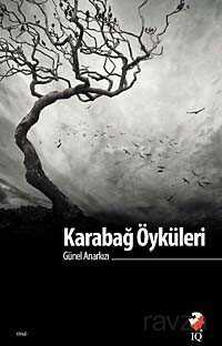 Karabağ Öyküleri - IQ Kültür Sanat Yayıncılık