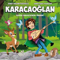 Karacaoğlan / Doğa Sevgisinin Önemi - Pogo Çocuk