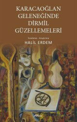 Karacaoğlan Geleneğinde Dirmil Güzellemeleri - Armoni Yayıncılık