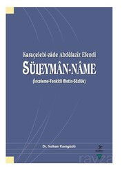Karaçelebi-Zade Abdülaziz Efendi Süleyman-Name (İnceleme-Tenkitli Metin-Sözlük) - Grafiker Yayınları